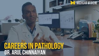 Careers in Pathology  Dr Arul Chinnaiyan [upl. by Zerla]