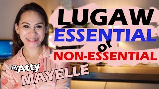 LUGAW  Essential or nonessential  with Atty Mayelle [upl. by Fotina]