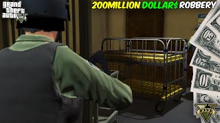 200 MILLION DOLLARS  ROBBERY  GTA 5 GAMEPLAY [upl. by Gnod]