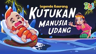 NGERI Kutukan Manusia Udang Legenda Ilaurang  Dongeng Anak Indonesia  Cerita Rakyat Nusantara [upl. by Lusa884]