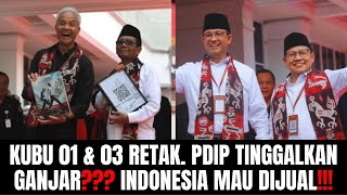 Kubu 01 Dan 03 Retak PDIP Tinggalkan Ganjar Indonesia Mau Dijual [upl. by Selim]