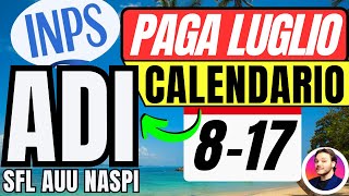 INPS PAGA🔴 817 LUGLIO👉ADI SFL AUU NASPI ✅100€💶 Calendario Pagamenti COMPLETO [upl. by Kerry]