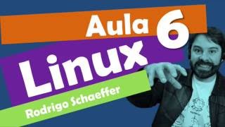 Linux e software livre  Aula 6  Diretórios  Rodrigo Schaeffer [upl. by Aisayn]