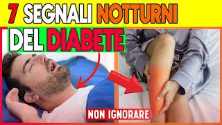 7 Sintomi Notturni del Diabete La Notte Nasconde Segreti Cruciali [upl. by Ardnaet]