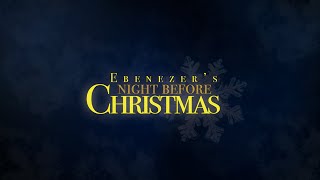 Ebenezers Night Before Christmas [upl. by Yvor]