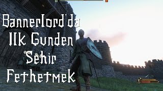 Bannerlordda İlk Günden Şehir Fethetmek  MampB II Bannerlord Klasik Kalradya [upl. by Sleinad521]