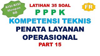 LATIHAN SOAL PPPK PENATA LAYANAN OPERASIONAL PART 15 [upl. by Braden]