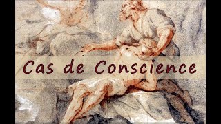 CAS DE CONSCIENCE N°0 [upl. by Adnovaj393]