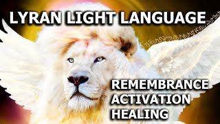 Lyran Light Language Remembrance DNA Activation amp Healing [upl. by Pulchia]