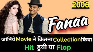 Aamir Khan amp Kajol FANAA 2006 Bollywood Movie LifeTime WorldWide Box Office Collection [upl. by Sikko359]