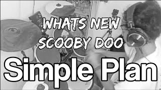 Simple Plan  Whats new Scooby Doo 「Drum Cover」 [upl. by Thurmond]