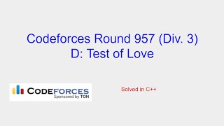 Test of Love  Codeforces Round 957 Div 3 Problem D Solution [upl. by Akimet667]