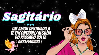 Sagitário ♐️ Um amor destinado a te encontrarAlguém do passado volta arrependido 👀💌 [upl. by Aluin]