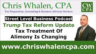 Podcast  Tax Reform  Alimony Tax Treatment Is Changing [upl. by Bradlee523]