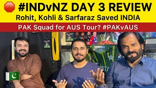 IND vs NZ Day 3 Review  Kohli Rohit amp Sarfaraz saved IND  PAK Squad vs AUS who will play [upl. by Rabin]