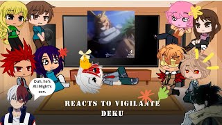 MHA reacts to Vigilante Deku [upl. by Fortna293]