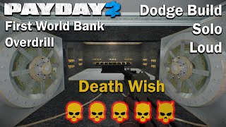 Payday 2  Overdrill  First World Bank  Death Wish [upl. by Dnomse]