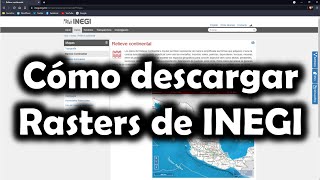 INEGI Cómo descargar RASTERS [upl. by Ojeibbob950]