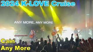 2024 KLove Cruise  Cain  Any More [upl. by Anurb]