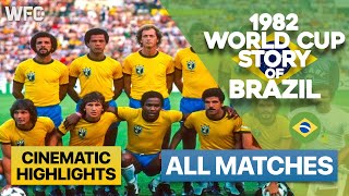 1982 World Cup Story of Brazil  All Matches  Highlights amp Best Moments [upl. by Atiroc580]