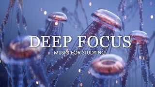 Deep Focus Music To Improve Concentration  12 Hours of Ambient Study Music to Concentrate 226 [upl. by Elidad541]