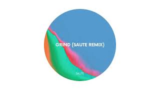 GRIND SAUTE REMIX [upl. by Keg]