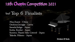 Chopin competition 2021 my Top 6 Finalists [upl. by Gaye892]