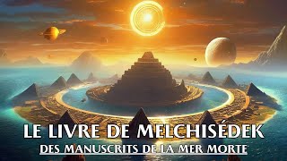 LE LIVRE DE MELCHISÉDEK  Des Manuscrits De La Mer Morte  LIVRE AUDIO [upl. by Eissel632]