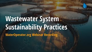 Wastewater System Sustainability Practices [upl. by Sydelle]