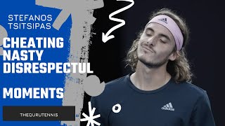 STEFANOS TSITSIPAS MOST CHEATING NASTY AND DISRESPECTFUL MOMENTS [upl. by Julia]