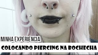 Minha experiência Colocando Piercing na Bochecha [upl. by Walling583]