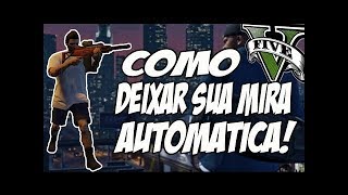 GTA 5 Saiba como habilitar a Mira automática [upl. by Sirtemed]