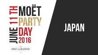 Moët Party Day 2016  Japan 2 [upl. by Hendrick]