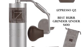 Best Coffee Grinder Under 100  1Zpresso Q2 Heptagonal Burr [upl. by Sion]