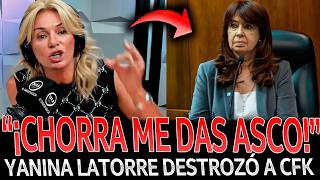 ¡YANINA LATORRE EXPLOTÓ CON TODO contra CRISTINA FERNANDEZ en VIVO [upl. by Delogu]