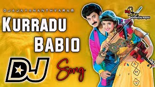 Kurradu Baboi Dj SongOld Dj Songs TeluguRoadshow Mix Dj SongsDj Ajay Ananthvaram [upl. by Atsahs188]