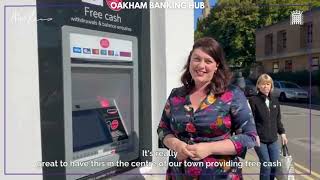 Oakham Banking Hub Cashpoint Operational [upl. by Icaj]