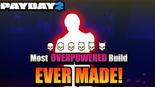 Payday 2 Most OVERPOWERED Build EVER MADE Updated build in the pinned comment [upl. by Karlow559]