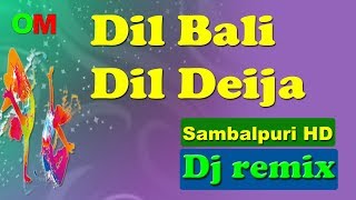 Latest Sambalpuri Dj Mix  Dil bali Dil Deija [upl. by Assanav]