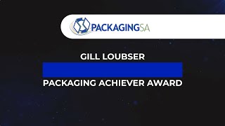 13 GILL LOUBSER PACKAGING ACHIEVER AWARD [upl. by Wiese]