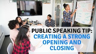 Public Speaking Tip Creating a Strong Opening and Closing [upl. by Dupuis818]