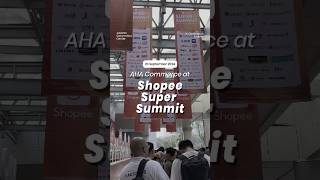 AHA Commerce menjadi bagian dari Shopee Super Summit 2024 ahacommerce unlockyourgreatness [upl. by Ecnar985]