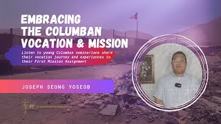 Embracing the Columban Vocation amp Mission  Joseph Seong Yoseob [upl. by Sudbury164]