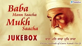 Dhan Guru Nanak Dev Ji Shabads  Baba Mann Saacha Mukh Saacha  Shabad Gurbani Live Kirtan [upl. by Dorry]