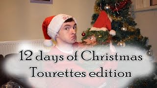 12 days of Christmas  Tourettes Edition [upl. by Anchie]