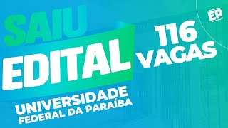 SAIU O EDITAL UFPB 116 VAGAS Inicial de até R 45 mil [upl. by Wey]