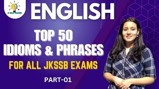 IDIOMS AND PHRASES II TOP 50 MCQS II PART01 II FOR ALL JKSSB EXAMS II jkssb jkpconstable [upl. by Terr]