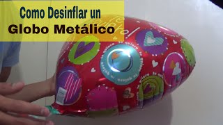 Como Desinflar Globos Metalicos [upl. by Stallworth774]