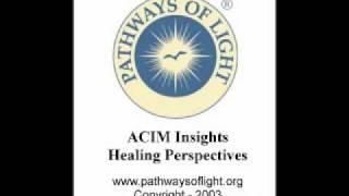 ACIM Insights  Lesson 3  Pathways of Light [upl. by Yrdnal]