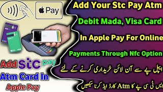 How To Add Stc Pay Card In Apple Pay Wallet For Online Payment  Add Atm Card In Apple Pay [upl. by O'Connell718]